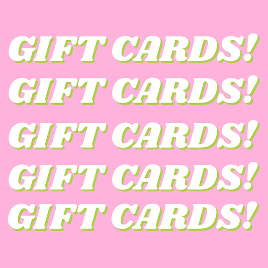 Gift Cards!